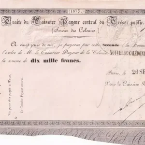 Billet Nle Calédonie 10000 Francs - Traite du Trésor Public - 26-09-1873 Seulement Aujourd’hui